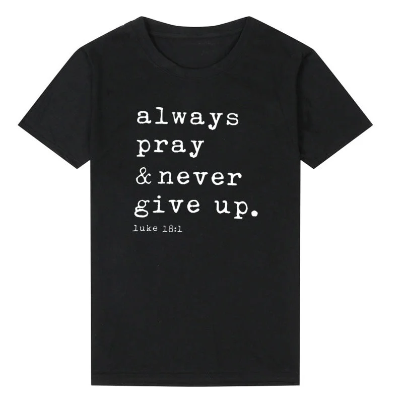 Hiking Short Sleeve TopsAlways Pray Never Give Up Christian T Shirt O Neck Short Sleeve Harajuku Faith Tops Causal Plus Size Women Shirts